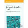 Zdravotní nauka (1. díl) - Iva Nováková