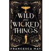 Wild and Wicked Things