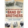 In the Footsteps of the Band of Brothers (Larry Alexander,Forrest L. Guth)(Brožovaná)
