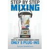 Step By Step Mixing (James Wasem)(Brožovaná)