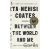 Between the World and Me - Ta-Nehisi Coates
