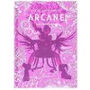 The Art and Making of Arcane