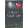Ghost Stadium (Palmer Tom)