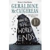 Where the World Ends (McCaughrean Geraldine)