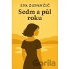 Sedm a půl roku - Eva Zupančič