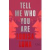 Tell Me Who You Are (Luna Louisa)