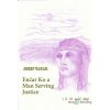 Enčar Ko a Man Serving Justice - Jozef Tatar