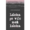 Lydie Romanská - Láska je víc než láska