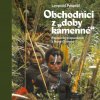 Obchodníci z „doby kamenné“ - Leopold Pospíšil