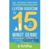E-kniha Lepším rodičom za 15 minút denne: 0-7 rokov - Joanna Fortune