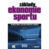 Základy ekonomie sportu - Vladimír Hobza; Jaroslav Rektořík