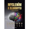 Myslením k blahobytu - Mráz Branislav