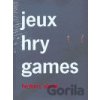 jeux - hry - games - Herbert Slavík