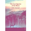 Last Quarter of the Moon (Chi Zijian)(Brožovaná)