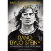 Ráno bylo stejný - Pavel Žalman Lohonka
