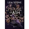 House of ash and shadow. La casa di cenere e ombra (Leia Stone)(Brožovaná)