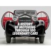 History of Motoring Through 100 Legendary Cars