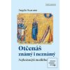 Otčenáš známý i neznámý (Angelo Scarano)