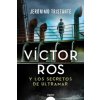 Víctor Ros y los secretos de ultramar