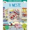 Kniha s magnetkami: V meste - kolektív