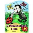 O mravenečkovi z lesa