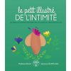 Le petit illustré de l'intimité du pénis, des testicules, du scrotum, du prépuce, des érections, etc.
