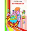 Tri prasiatka - TKK-SK