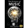 The Science of Music (Allen Van Wert,Chris Adler)(Brožovaná)
