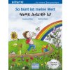 So bunt ist meine Welt (Deutsch-Tigrinya) (Susanne Böse,Samson Solomon,Bettina Reich)(Brožovaná)