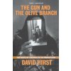 Gun and the Olive Branch (David Hirst)(Brožovaná)