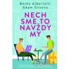 Nech sme to navždy my - Adam Silvera, Becky Albertalli