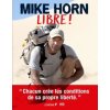 Mike Horn, Libre ! (Mike Horn)(Kniha)