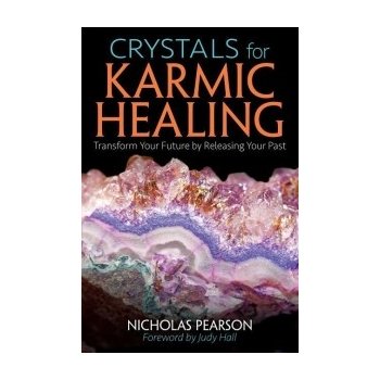 Crystals for Karmic Healing Pearson Nicholas