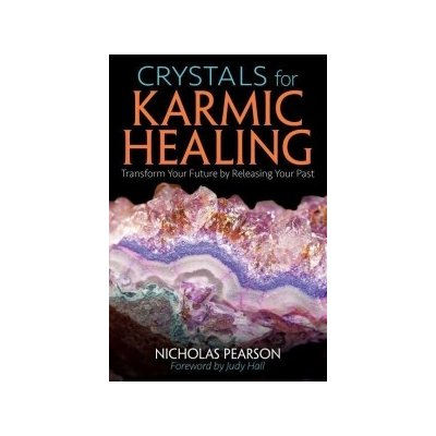 Crystals for Karmic Healing Pearson Nicholas