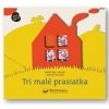 Tri malé prasiatka - Meritxell Martí