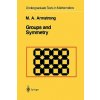 Groups and Symmetry (Mark A. Armstrong)(Brožovaná)
