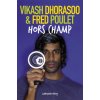 Hors champ (Vikash Dhorasoo,Fred Poulet)(Kniha)