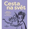 Cesta na svět - Jana H. Hoffstädter, Petra Lukovicsová
