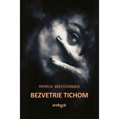 Bezvetrie tichom - Patrícia Brestovanská