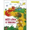 Běží liška k Táboru - Vlasta Švejdová