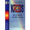Krebs, Das Problem und die Lösung (Johanna Budwig)(Brožovaná)