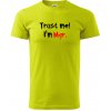 Trust me I´m Mgr. / Ver mi som Magister. - Klasické pánske tričko vyššej gramáže - 2XL ( Limetková )