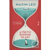 A všetci budeme mladí (Maxim Leo)