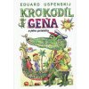 Krokodíl Geňa a jeho priatelia - Eduard Uspenskij