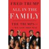 All In The Famiily - Fred C. III Trump