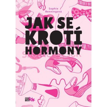 Jak se krotí hormony - Benning Sophie