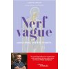 Nerf vague : Adieu stress, anxiété, timidité...