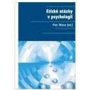 Etické otázky v psychologii - Petr Weiss