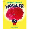 Barbara Throws a Wobbler