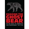 Chasing the Ghost Bear (Mike Stark)(Brožovaná)